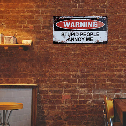 Warning Stupid People Annoy me - Car License(12*6Inch)