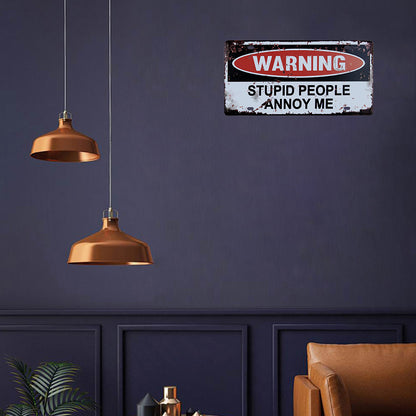 Warning Stupid People Annoy me - Car License(12*6Inch)